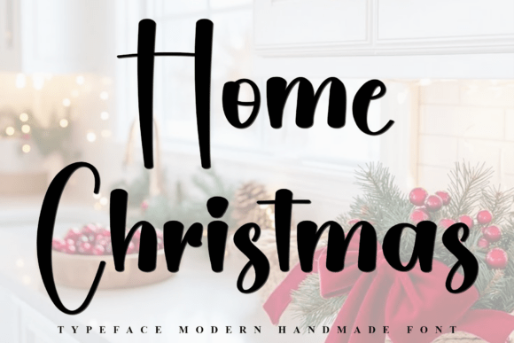 Home Christmas Font: Elevating Digital Holiday Design