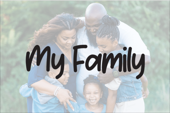My Family Font: Warm Handwritten Type for Digital Campaigns